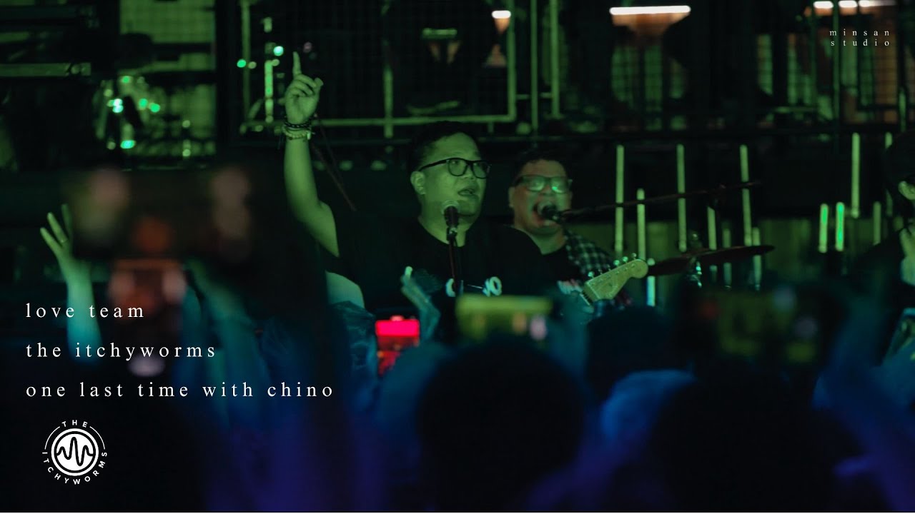 The Itchyworms - Love Team - One Last Time With Chino