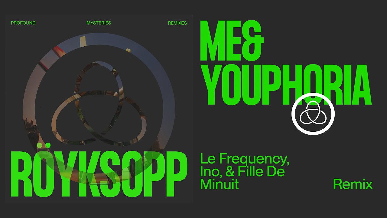 Röyksopp - Me&Youphoria (Le Frequency, Ino & Fille De Minuit Remix) (Official Visualiser)