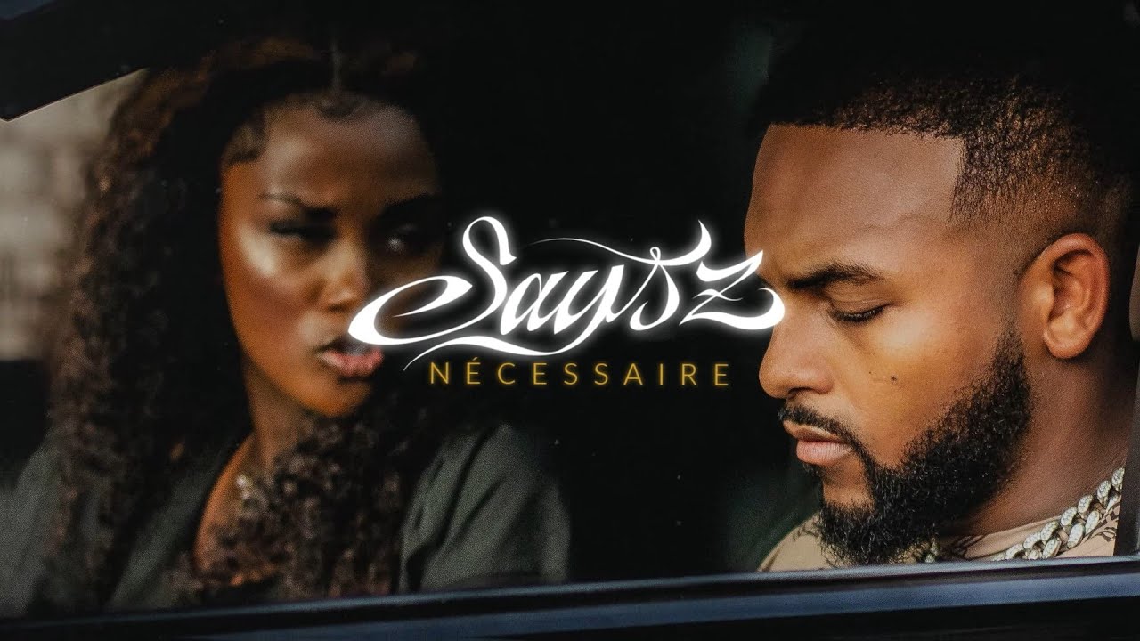 Says'z - Nécessaire (Lyrics Video)