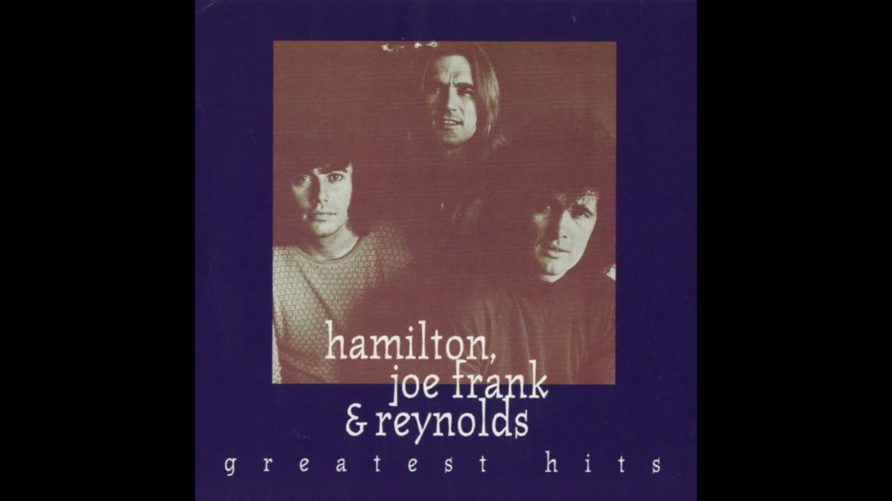 HAMILTON, JOE FRANK & REYNOLDS- "DONT PULL YOUR LOVE" (LYRICS)