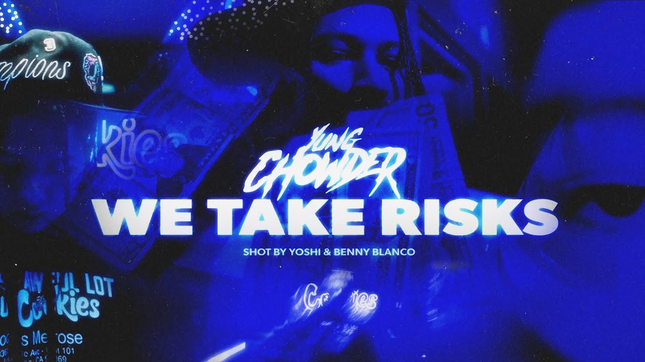 Yung Chowder - "We Take Risks" (Official Music Video)