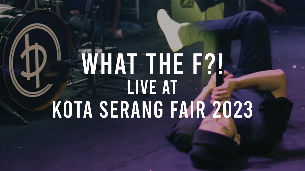 What The F?! Live at Kota Serang Fair 2023 [Stage Cam]