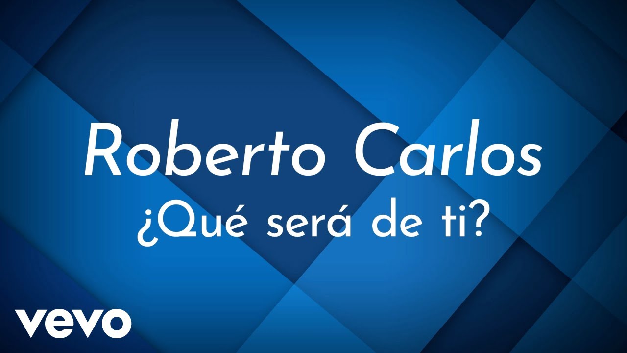 Roberto Carlos - Que Será de Ti (Como Vai Você) (Lyric Video)
