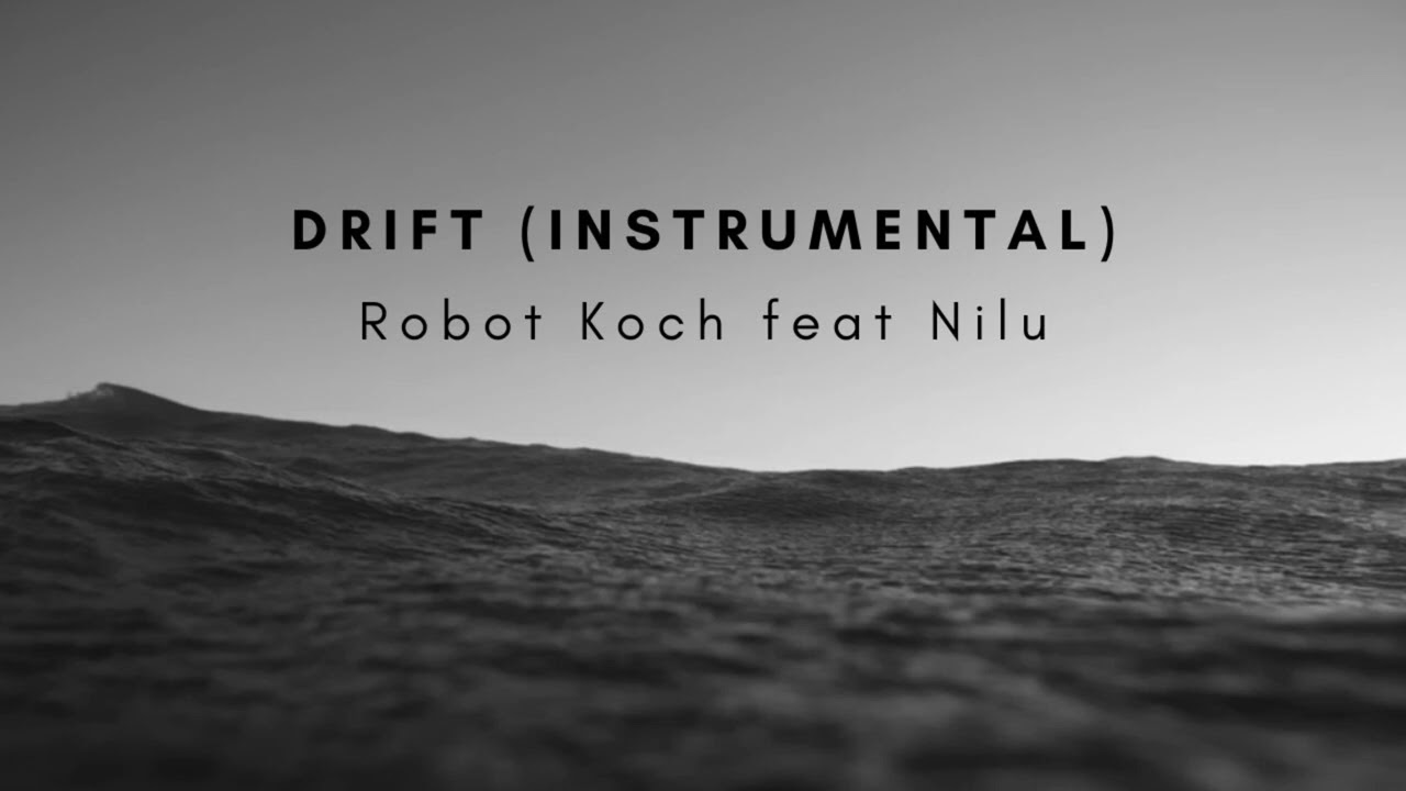 Robot Koch - Drift (Instrumental)