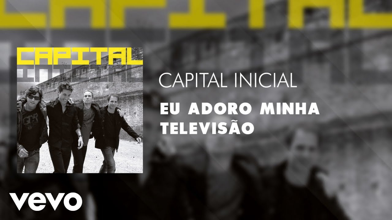 Capital Inicial - Eu Adoro Minha Televisão (Áudio Oficial)