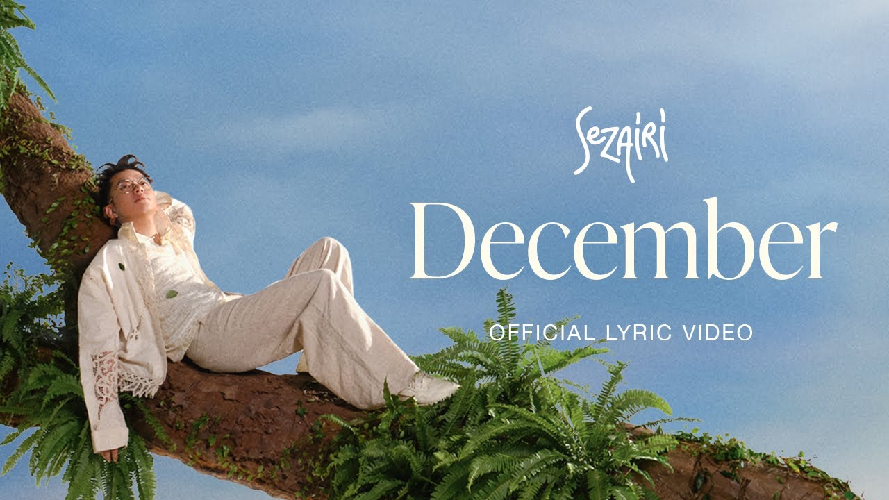 Sezairi - December (Official Lyric Video)