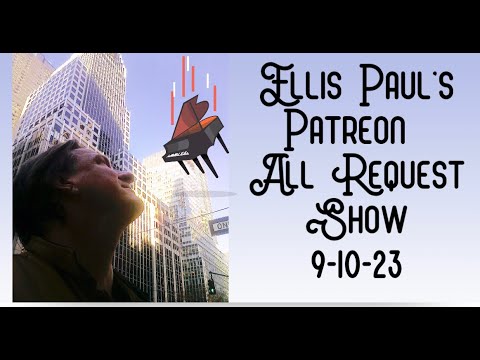 Sunday Night Patreon All Request Show 9-10-11