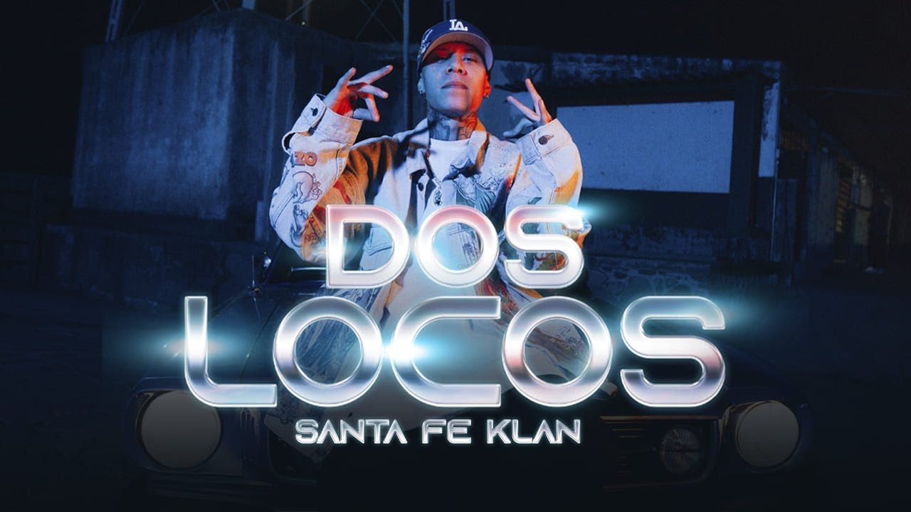 Santa Fe Klan - Dos Locos (Video Oficial)