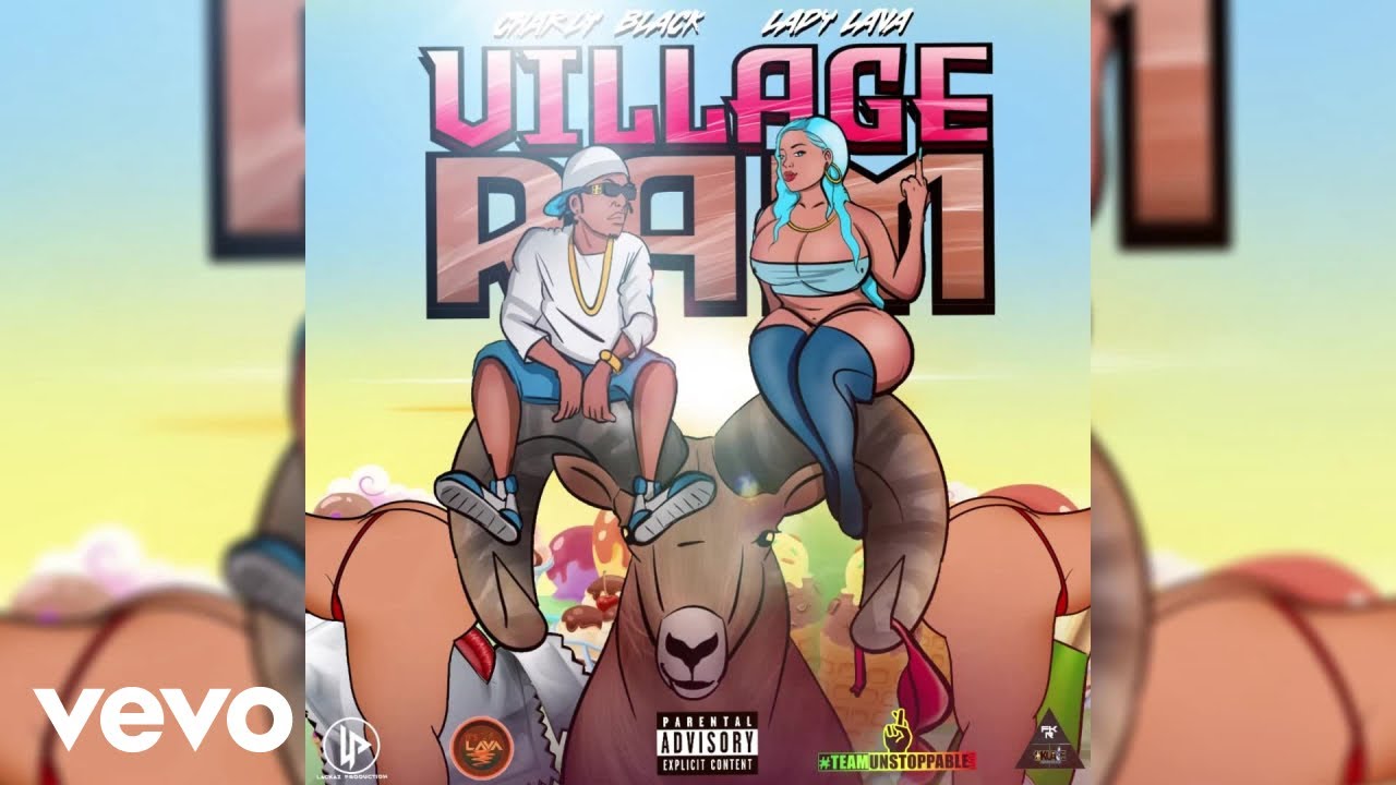 Charly Black, Lady Lava - Village Ram (Official Audio)