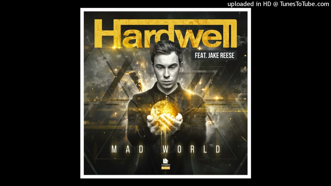 Hardwell &  Jake Reese - Mad World (Radio Edit)