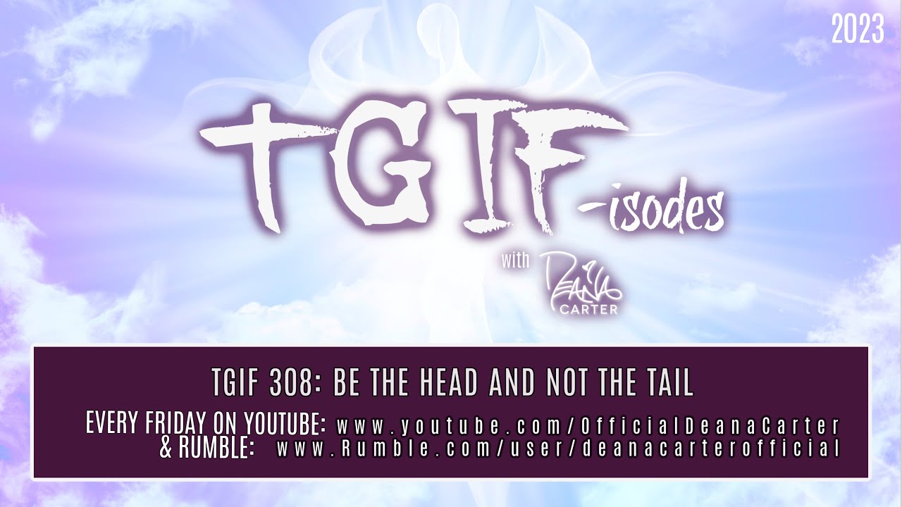 TGIF 308: BE THE HEAD AND NOT THE TAIL