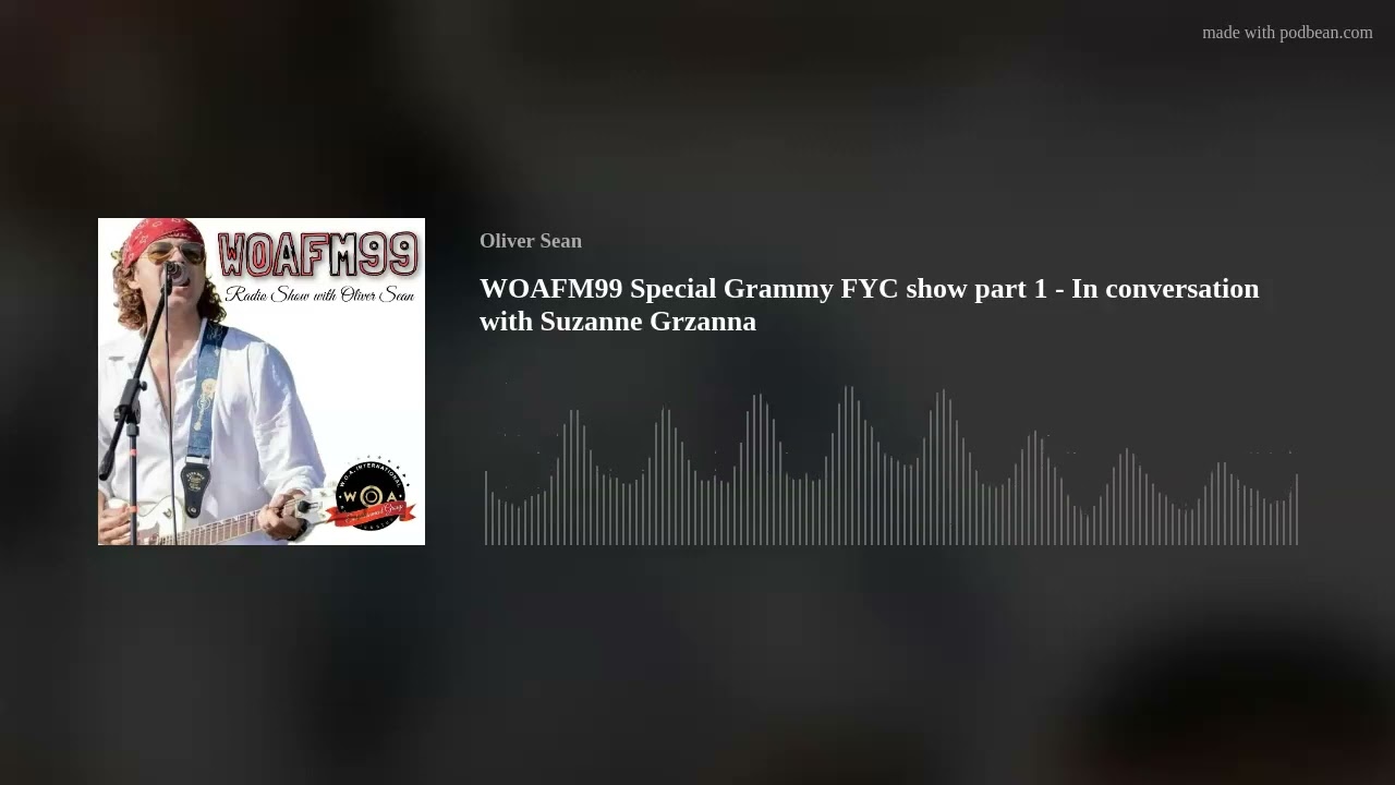 WOAFM99 Special Grammy FYC show part 1 -  In conversation with Suzanne Grzanna