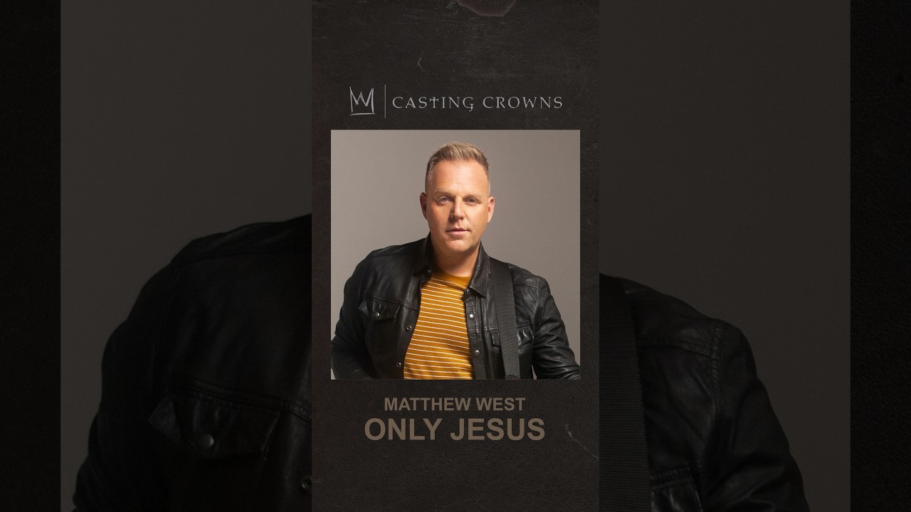ARTIST ANNOUNCEMENT: “Only Jesus” featuring Matthew West. Pre-save and pre-add now!