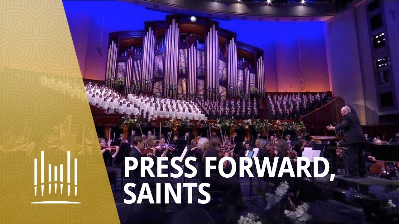 Press Forward, Saints | The Tabernacle Choir