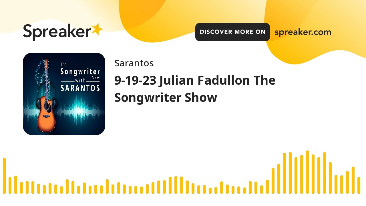 9-19-23 Julian Fadullon The Songwriter Show