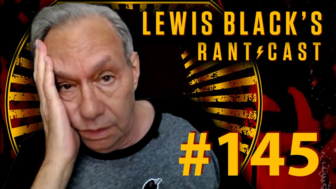 Lewis Black's Rantcast #145 - Jetlaggggggg!