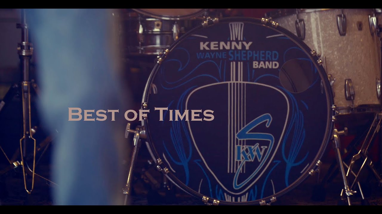 Kenny Wayne Shepherd  -   Best Of Times (OFFICIAL VIDEO)