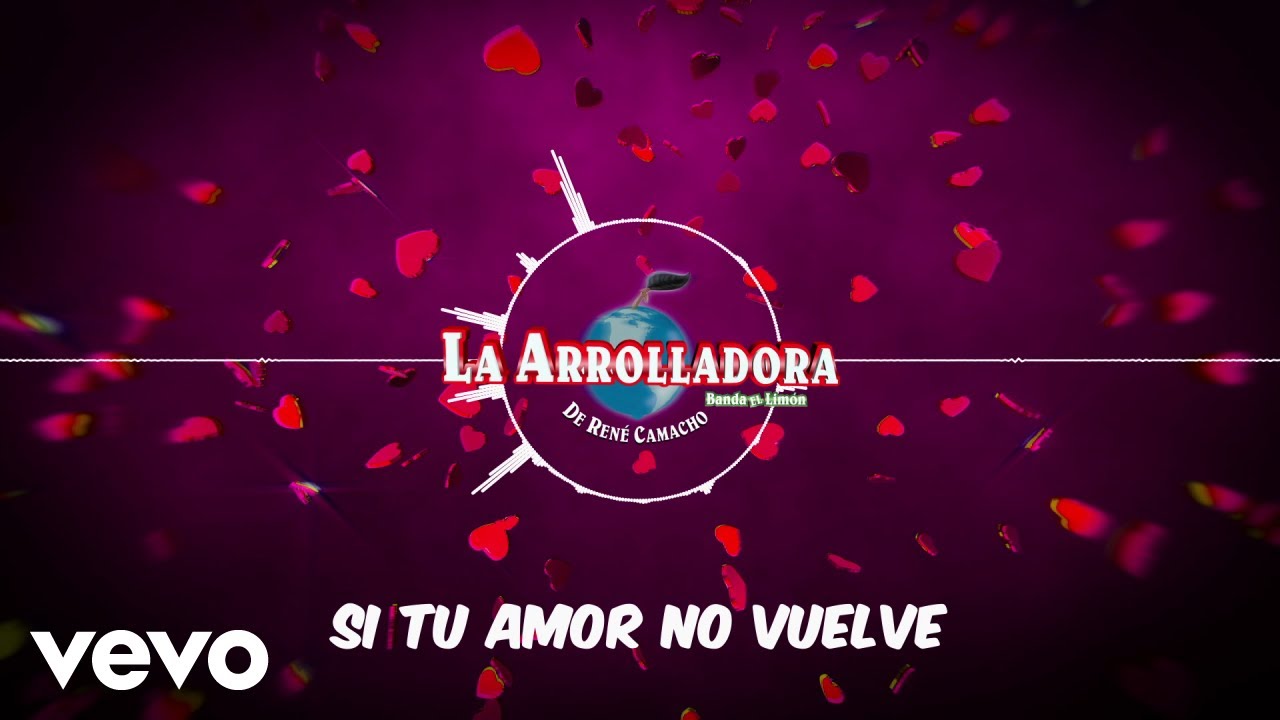La Arrolladora Banda El Limón De René Camacho - Si Tu Amor No Vuelve (Visualizer)