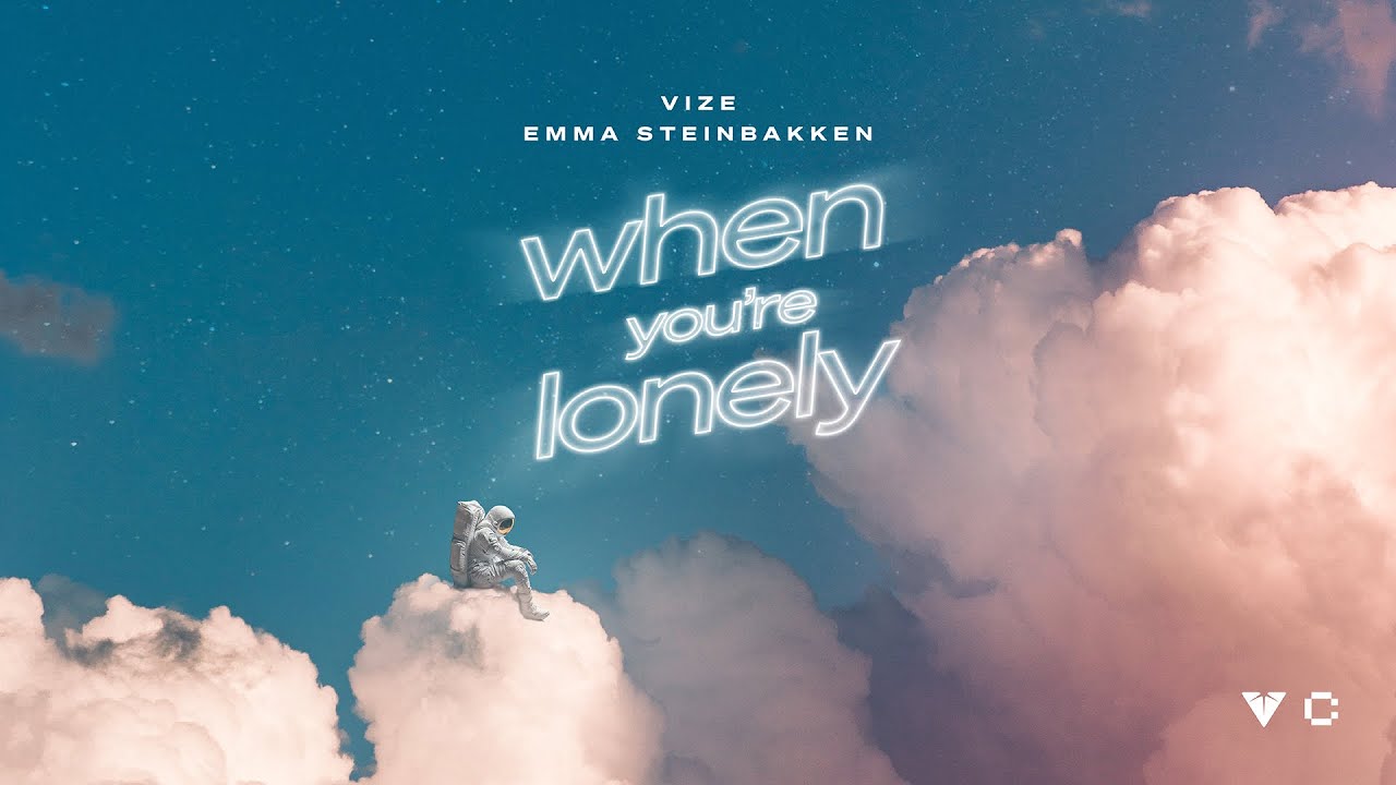 VIZE, Emma Steinbakken - When You're Lonely (Official Visualizer)