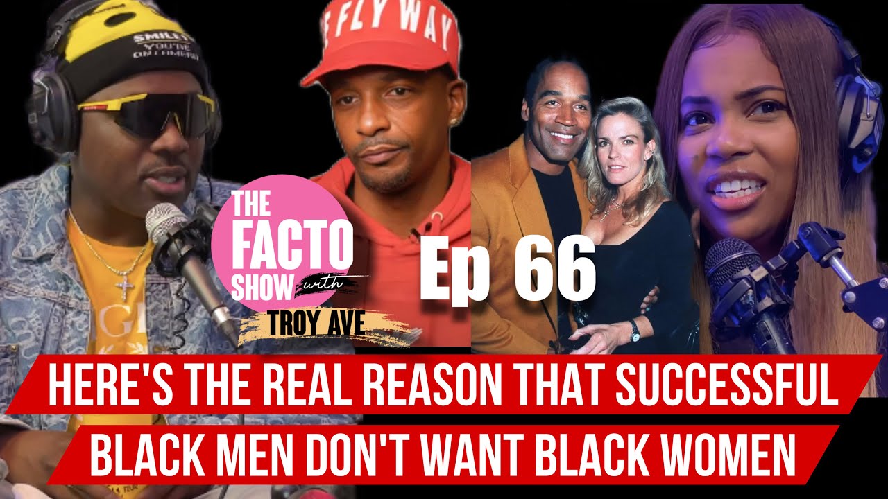 Waow! The Real Reason Successful Black Men Dont Want Black Women | Charleston White #THEFACTOSHOW 66