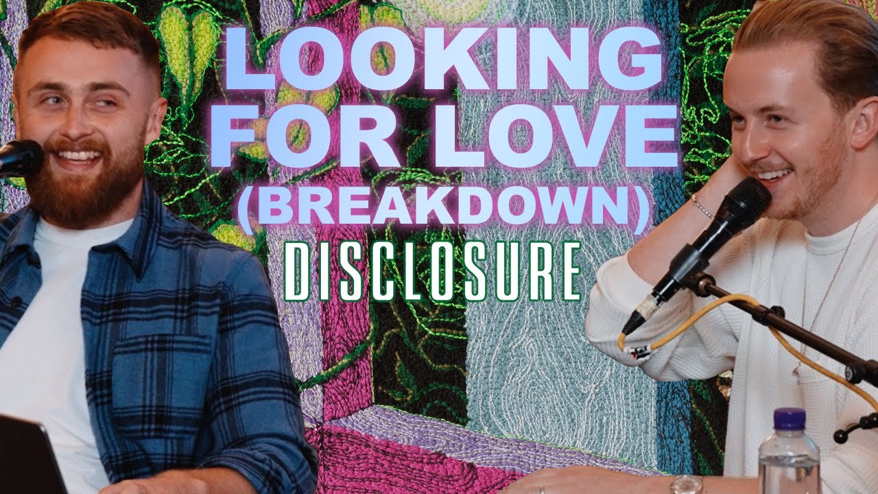 Disclosure - Looking For Love (Production Breakdown)