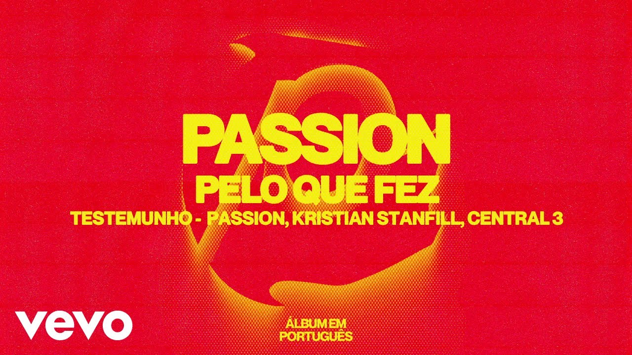 Passion, Central 3 - Pelo Que Fez