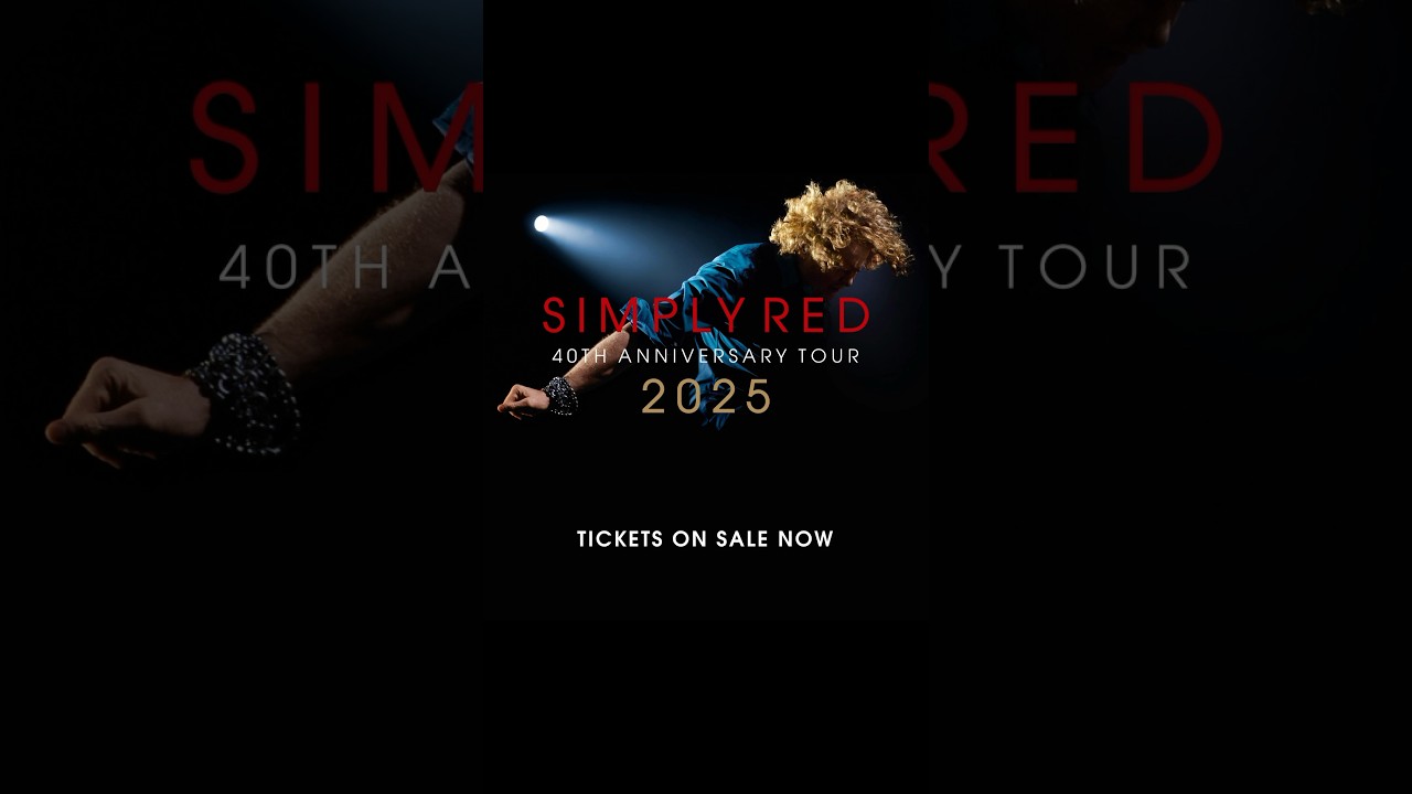 Tickets for Simply Red's 2025 40th Anniversary Tour in the UK & Ireland are on sale NOW! #SimplyRed