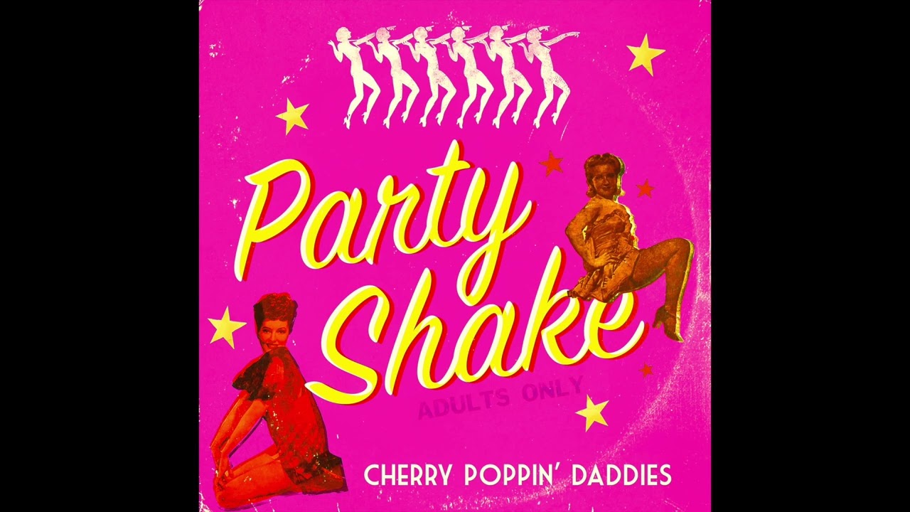 Cherry Poppin' Daddies - "Party Shake" [Official Audio]