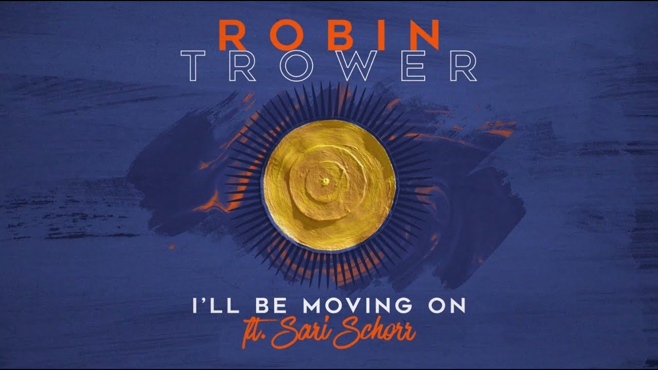 Robin Trower featuring Sari Schorr - I'll Be Moving On (Official Lyric Video)