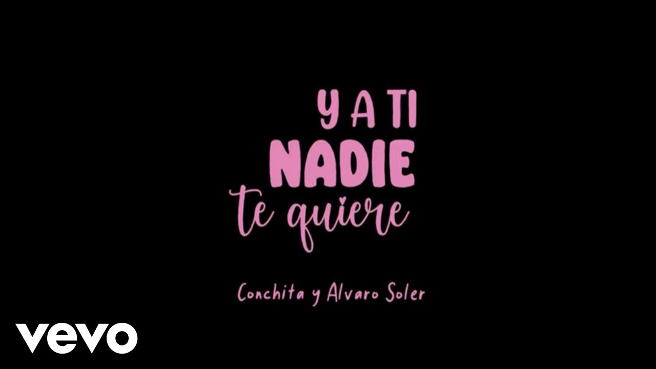 Conchita & Alvaro Soler - Y A Ti Nadie Te Quiere