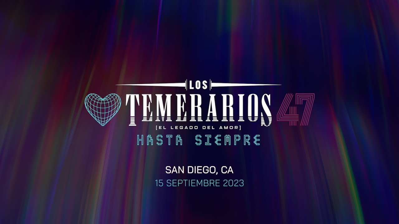 Los Temerarios - Hasta Siempre - San Diego, CA