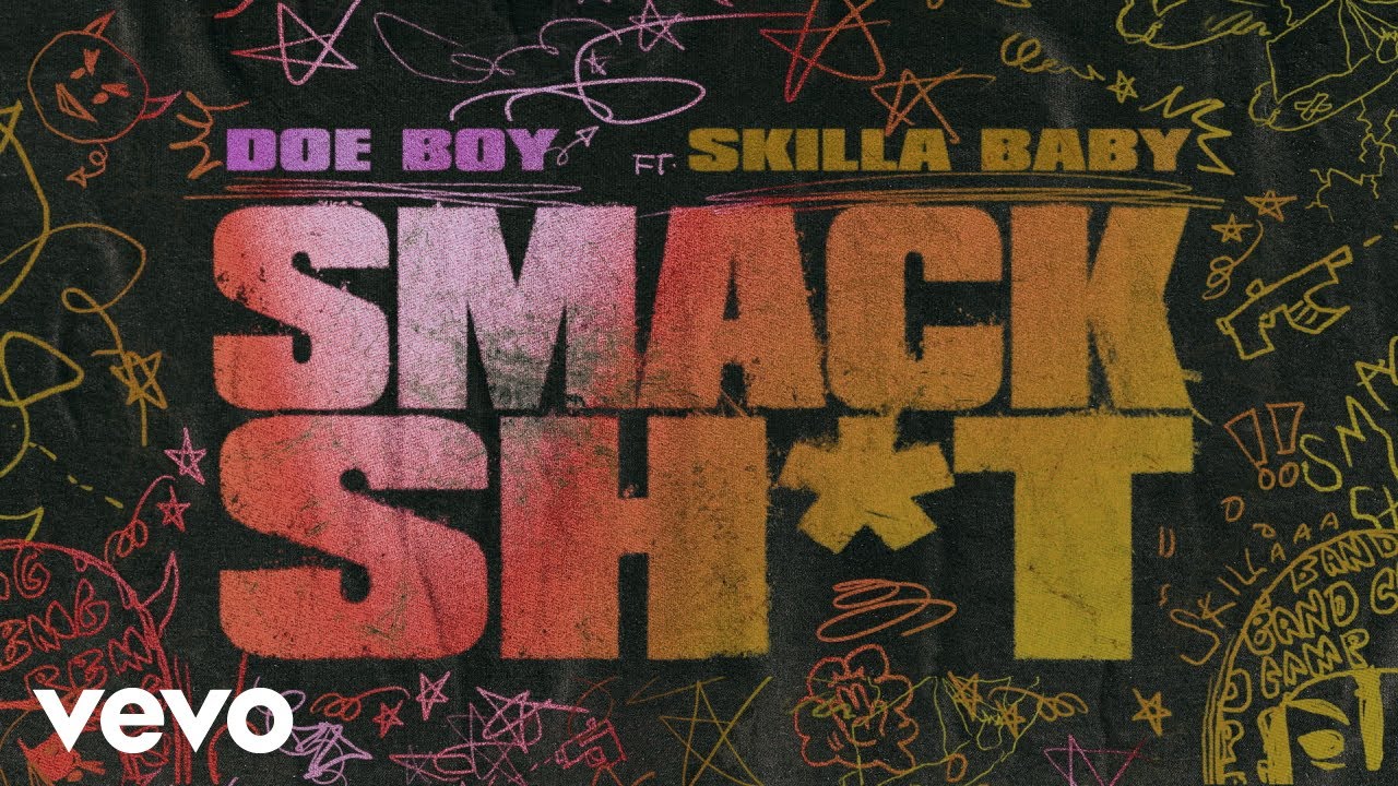 Doe Boy, Skilla Baby - Smack Sh*t (Official Audio)