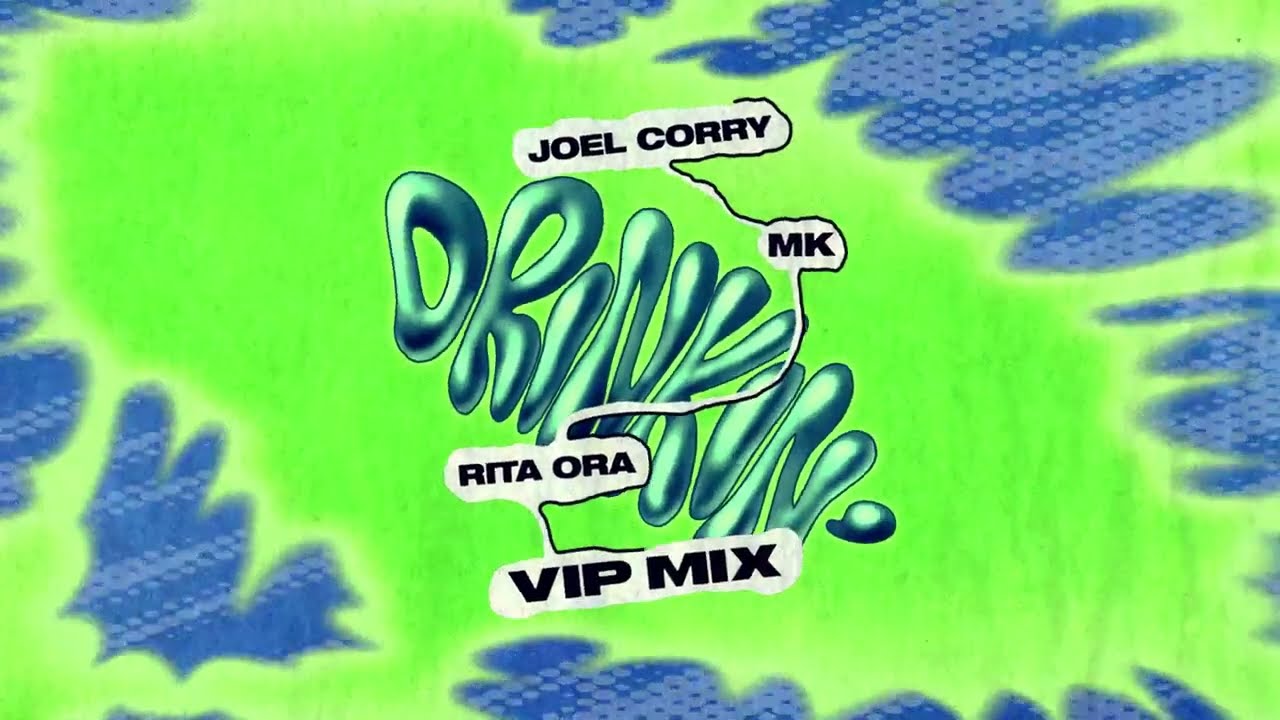 Joel Corry x MK x Rita Ora - Drinkin' (VIP Mix)