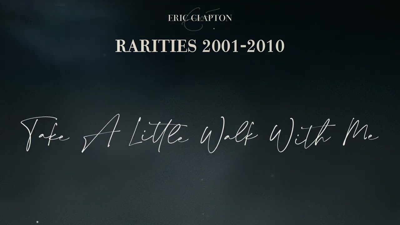 Eric Clapton - Take A Little Walk With Me (Official Visualizer)