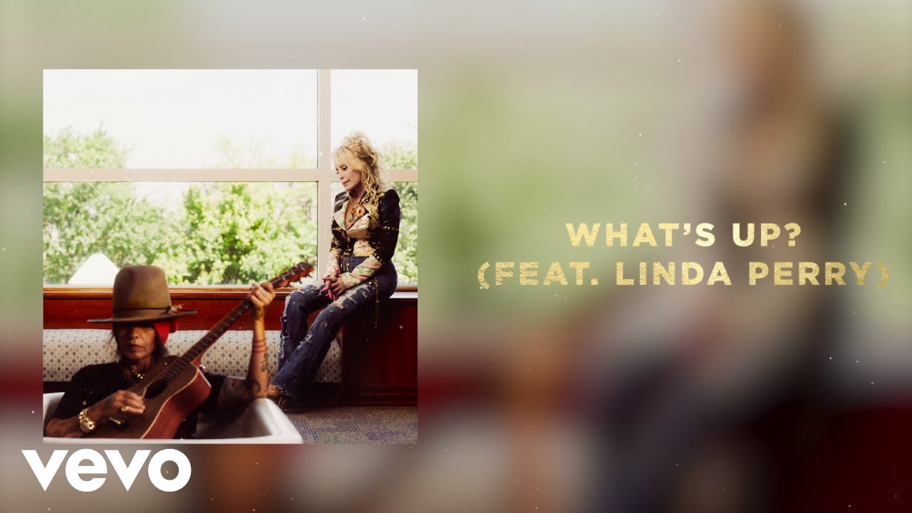 Dolly Parton - What's Up? (feat. Linda Perry) (Official Audio)