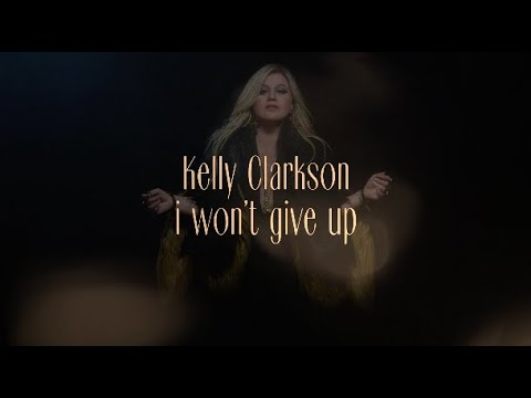 Kelly Clarkson - i won't give up (Official Lyric Video)