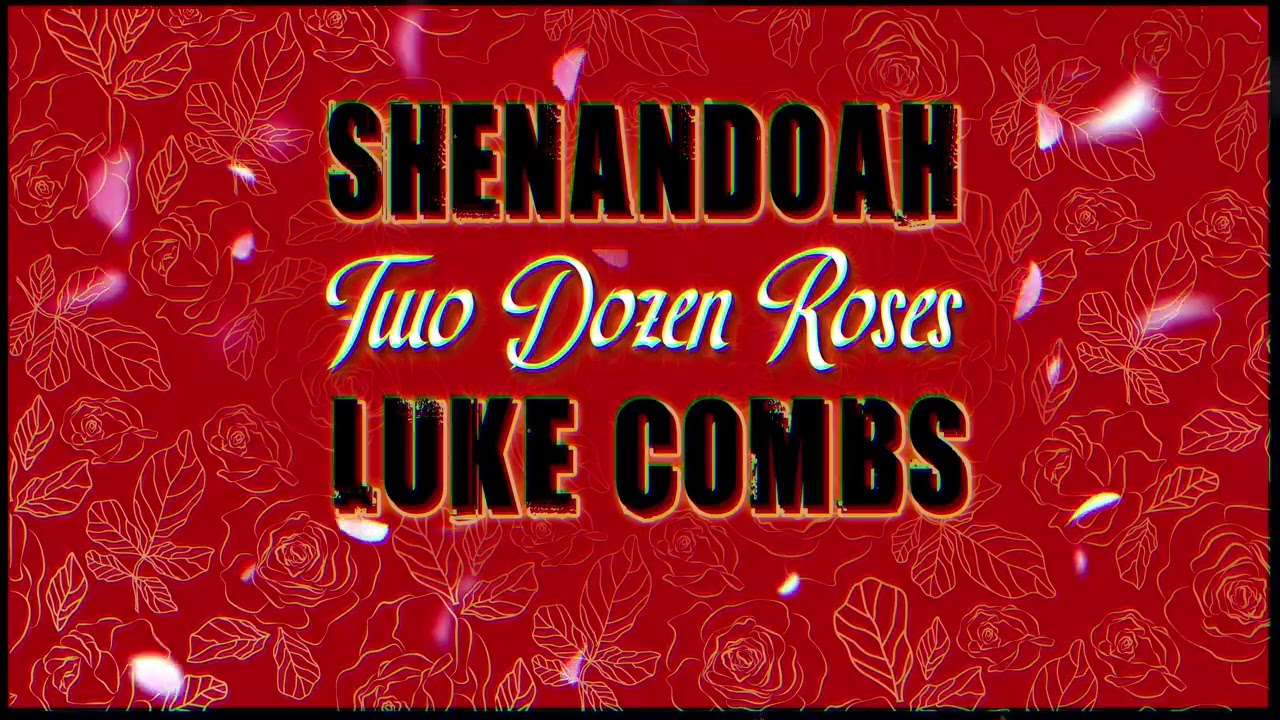 Shenandoah & Luke Combs - Two Dozen Roses (Audio)