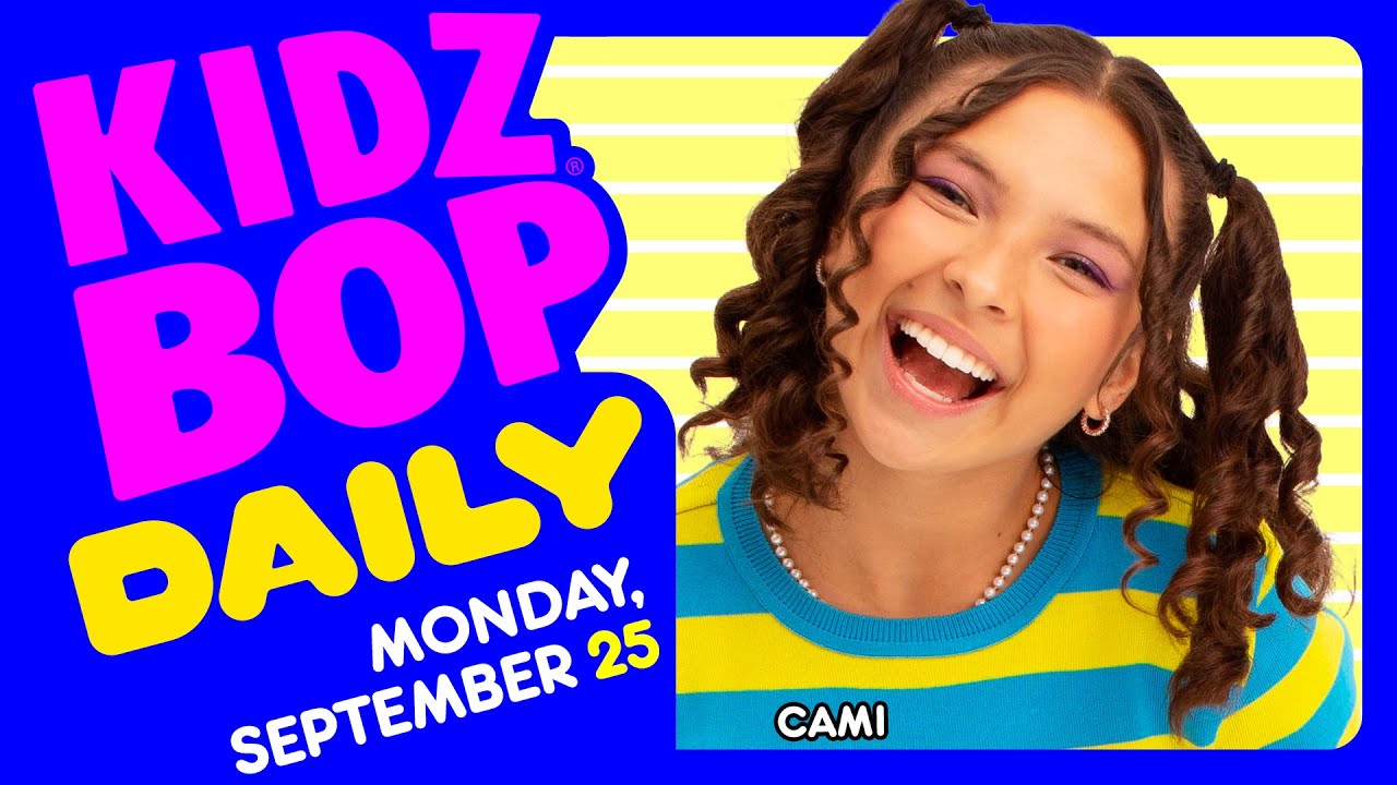 KIDZ BOP Daily - Monday, September 25