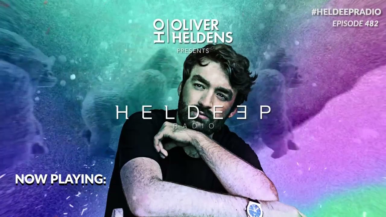 Oliver Heldens - Heldeep Radio #482