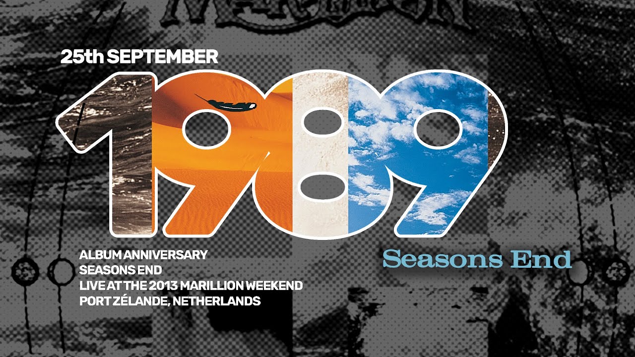 Marillion Album Anniversary - Seasons End - 25 September - Seasons End Live