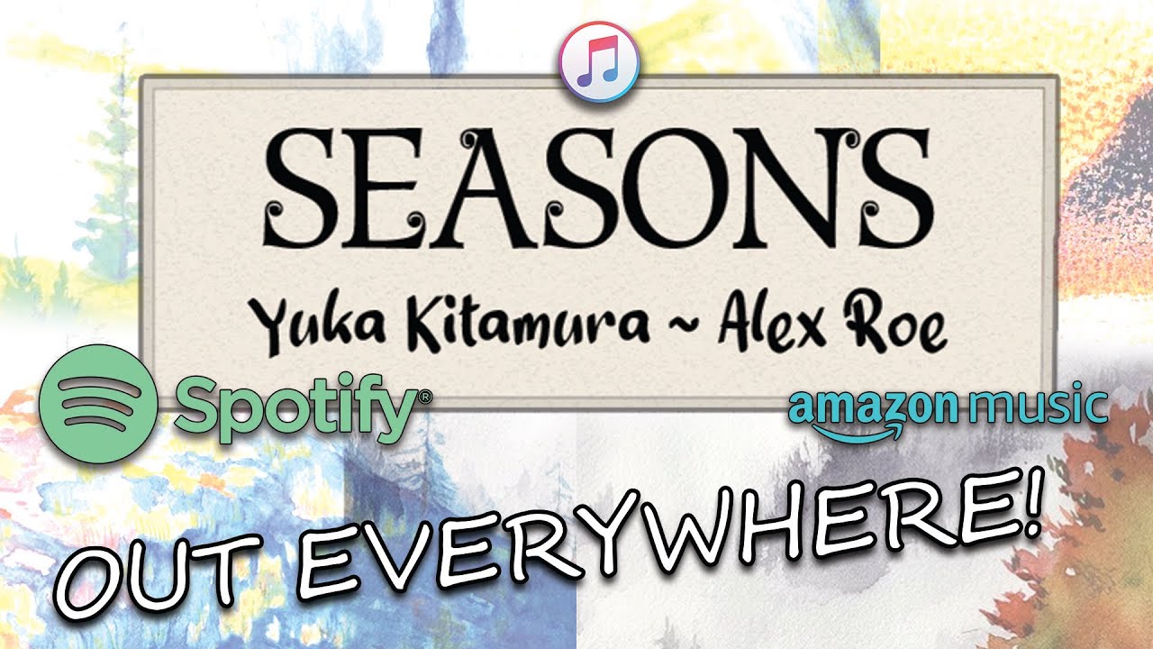 I Wrote An Album With Yuka Kitamura (Seasons Now Everywhere!)