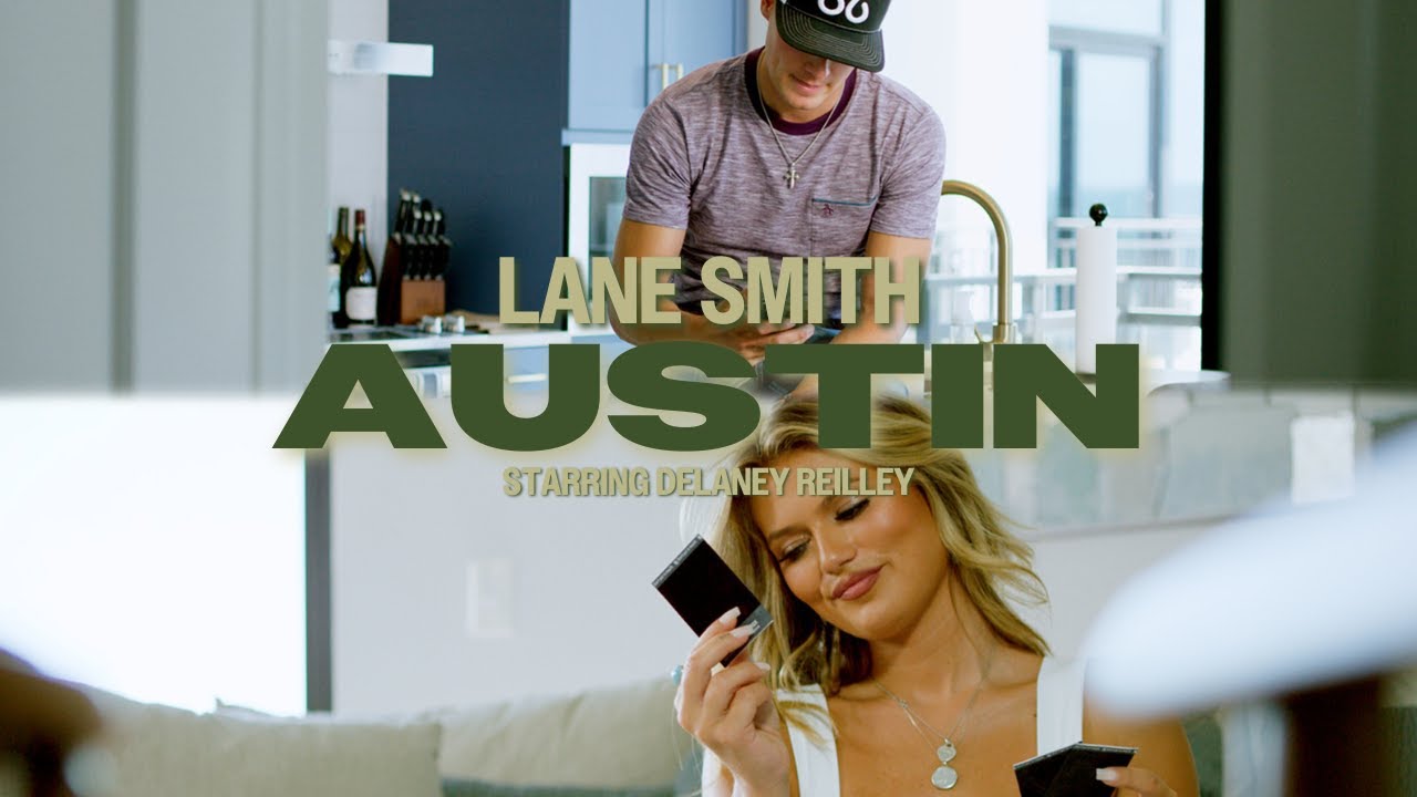 Lane Smith - "Austin" (Official Music Video)