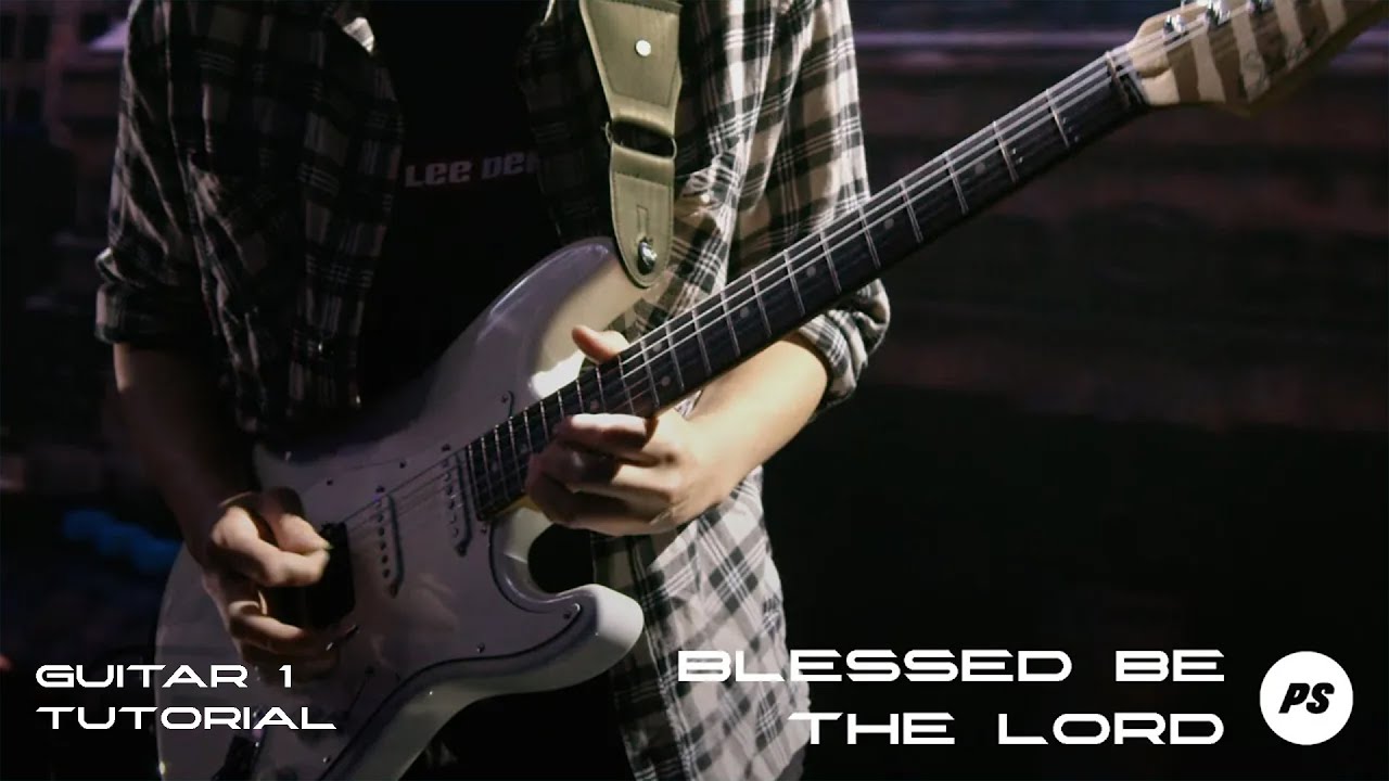 Blessed Be The Lord | Planetshakers Official Guitar 1 Tutorial