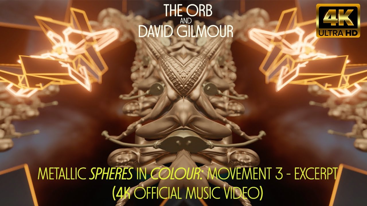 The Orb & David Gilmour - Metallic Spheres In Colour: Movement 3 - Excerpt (4K Official Music Video)