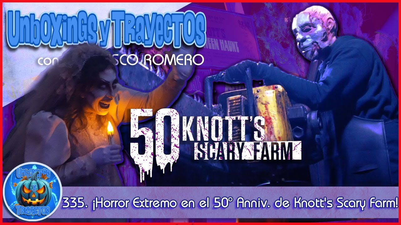 335. ¡Horror Extremo en el 50º Aniversario de Knott's Scary Farm!