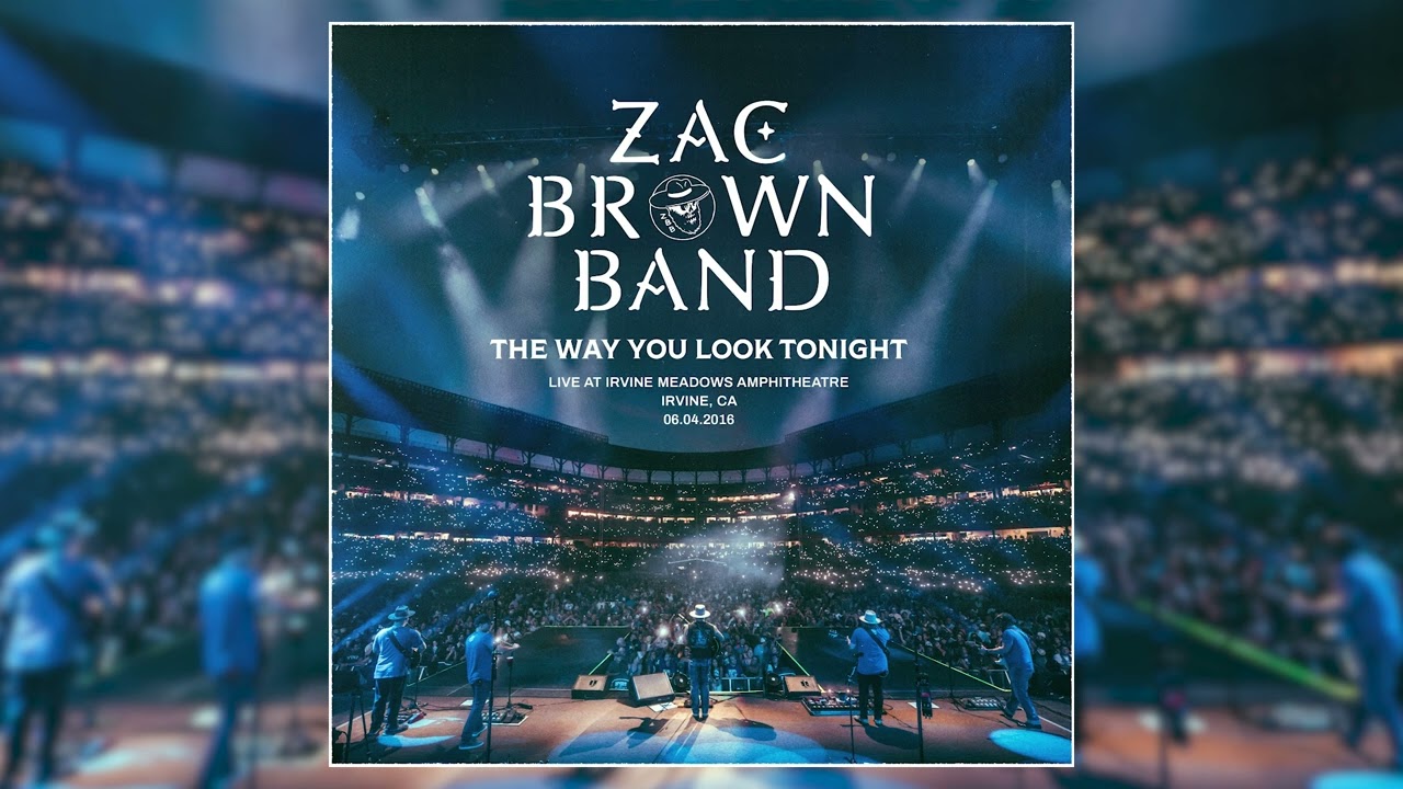 Zac Brown Band-The Way You Look Tonight (Live at Irvine Meadows Amphitheatre, Irvine,CA, 06.04.2016)