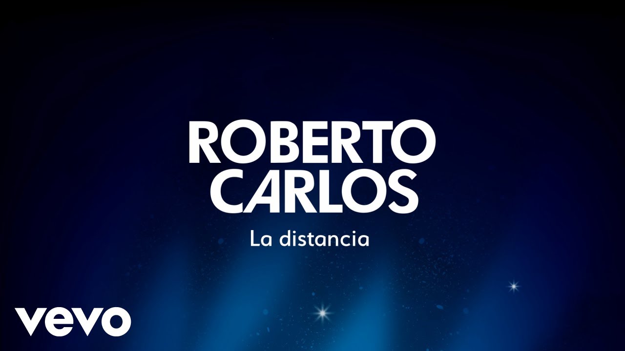 Roberto Carlos - La Distancia (A Distância) (Lyric Video)