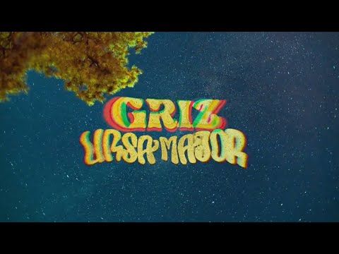 Ursa Major (Official Recap) - GRiZ