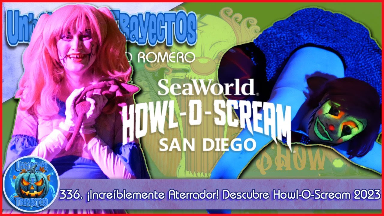336. ¡El Evento Más Aterrador de San Diego! Descubre Howl-O-Scream 2023 en SeaWorld