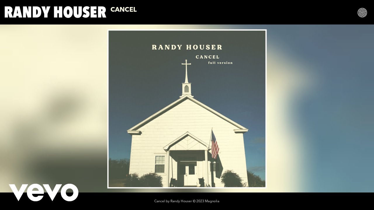Randy Houser - Cancel (Full Version) (Official Audio)